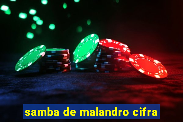 samba de malandro cifra